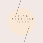 Find Yourself First Module - Personal Transformation