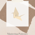 Master the Art of Patience: Transformative Module