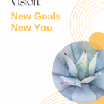 Vision New Goals New You motivational succulent graphic